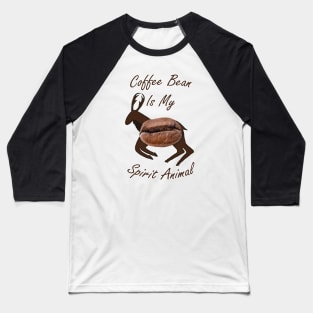 Coffee Bean Spirit Animal Baseball T-Shirt